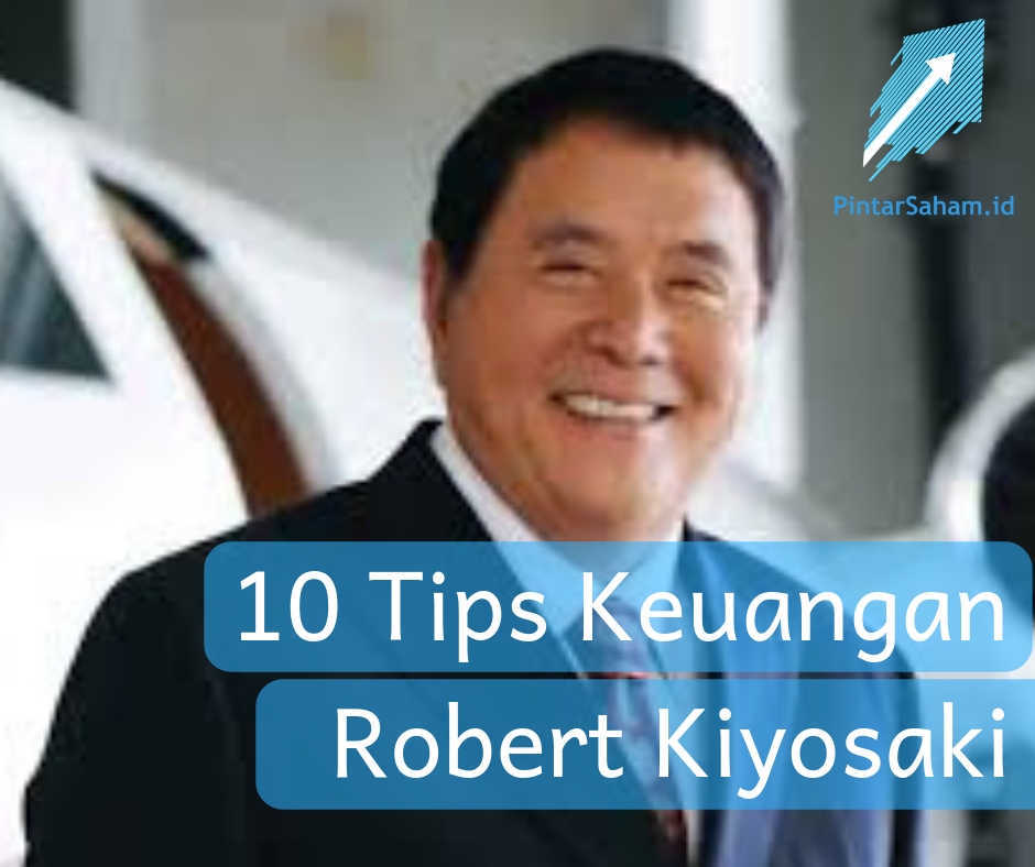 10 Tips Keuangan Robert Kiyosaki