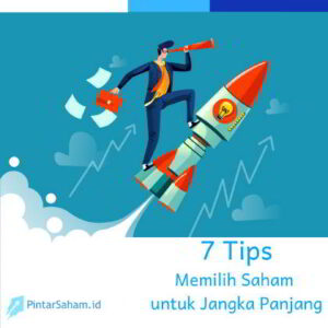 7 tips memilih saham jangka panjang