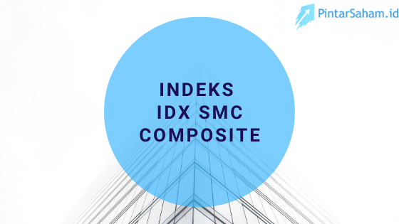 Indeks IDX SMC Composite