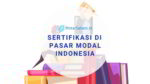 SERTIFIKASI DI PASAR MODAL INDONESIA