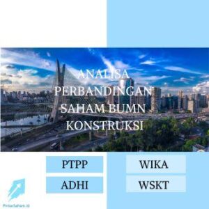 Analisa Saham BUMN Konstruksi